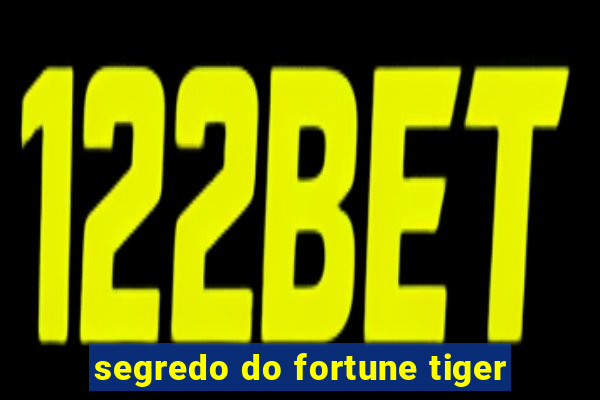 segredo do fortune tiger